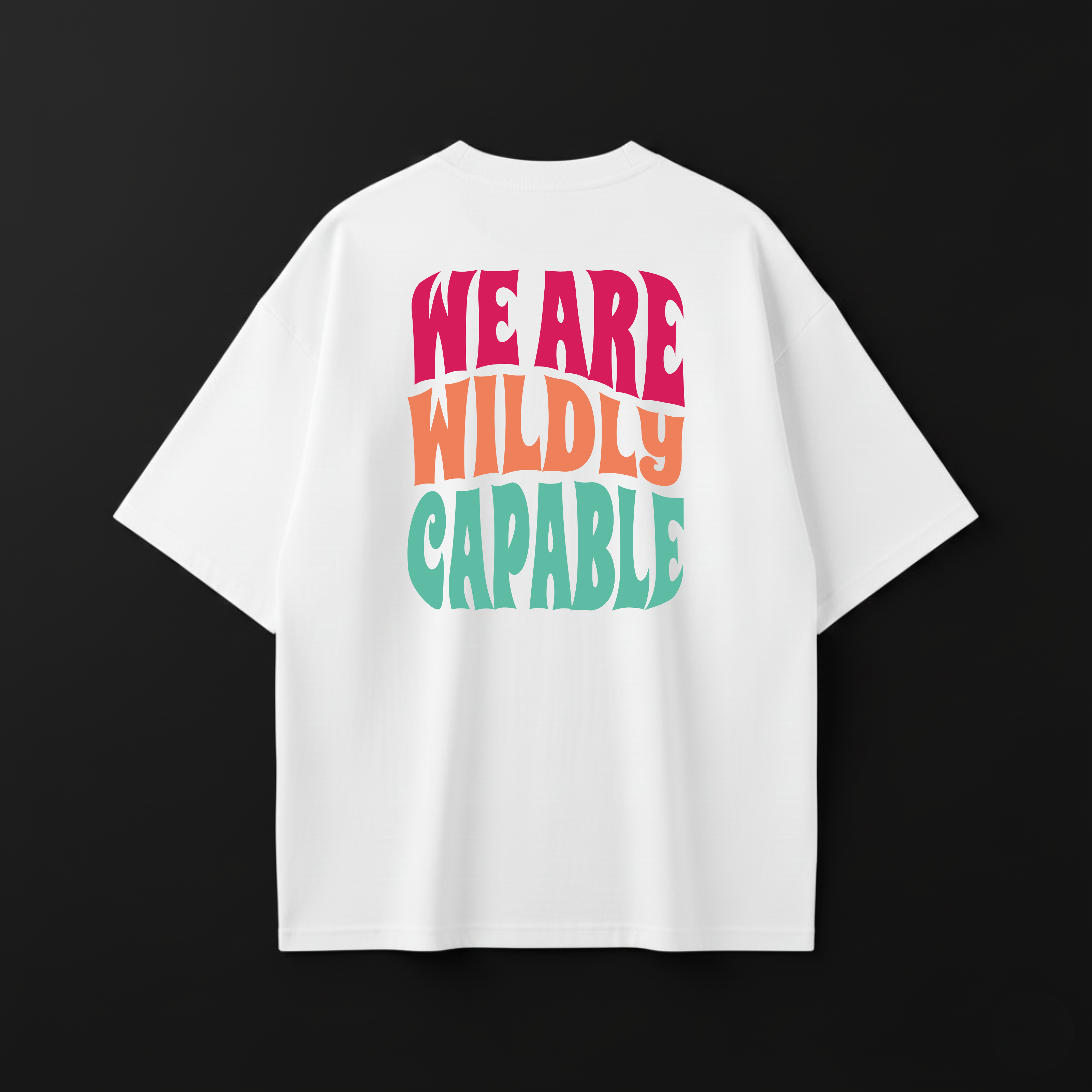 We are Wildly Capable | Over Size Tee