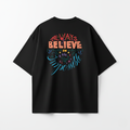 Always Belive in the Impossible | Over Size Tee